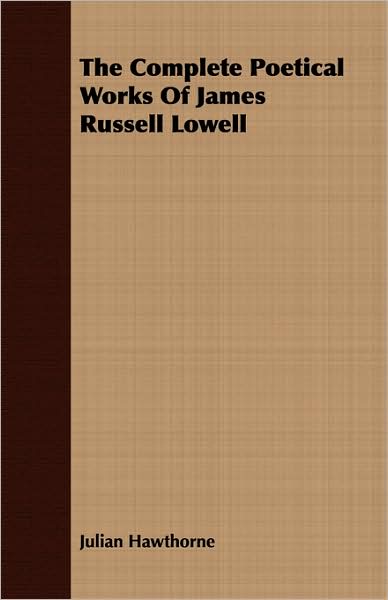 The Complete Poetical Works Of James Russell Lowell
