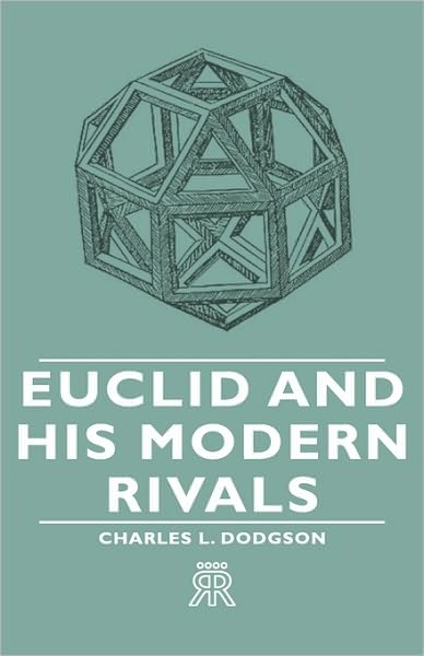 Euclid And His Modern Rivals
