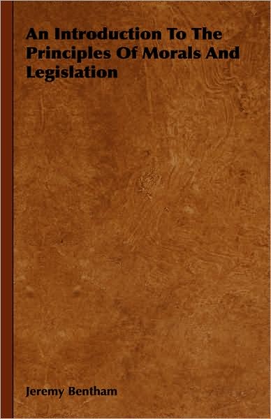 An Introduction to the Principles of Morals and Legislation