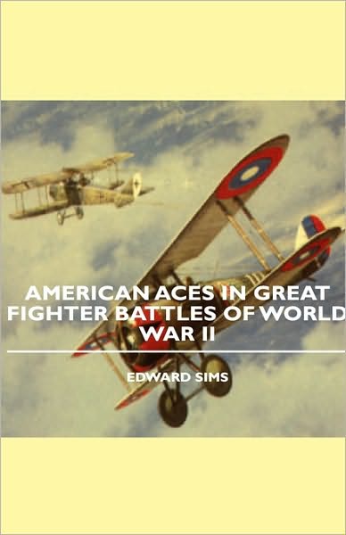 American Aces in Great Fighter Battles of World War II