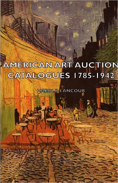 American Art Auction Catalogues 1785-1942