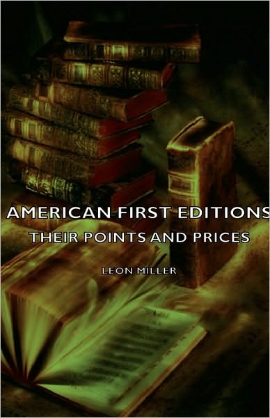 American First Editions - Their Points and Prices