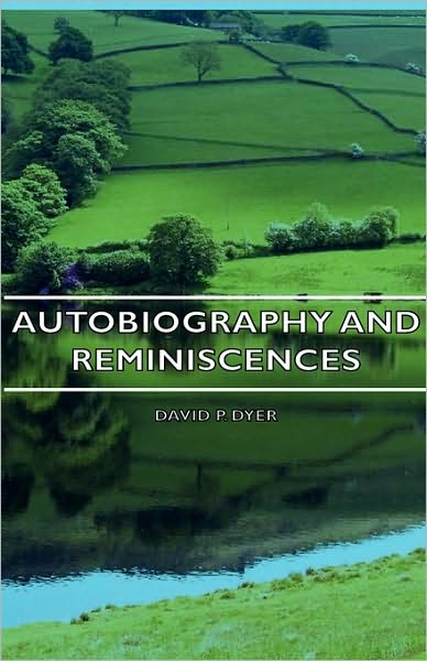 Autobiography and Reminiscences