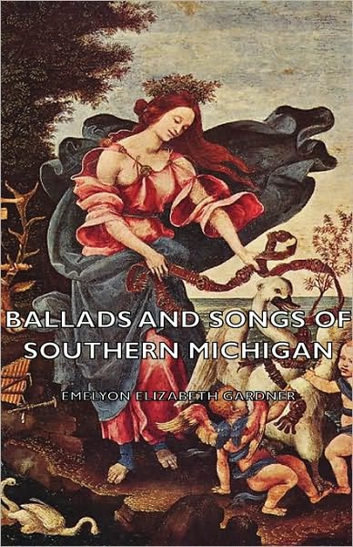 Ballads And Songs Of Southern Michigan