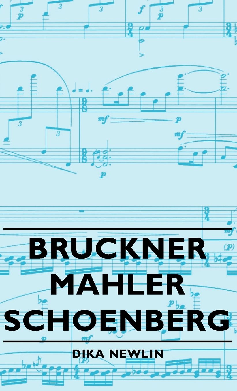 Bruckner - Mahler - Schoenberg