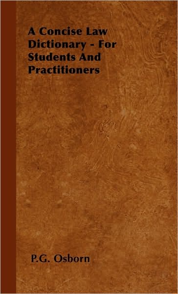 A Concise Law Dictionary - For Students and Practitioners