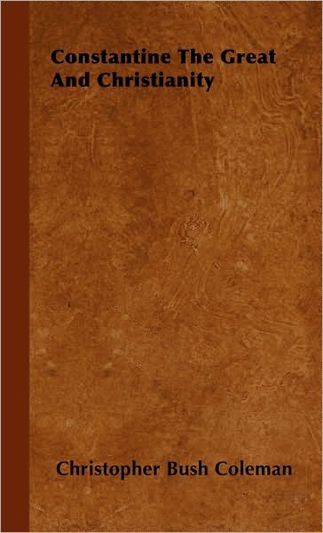 Constantine The Great And Christianity
