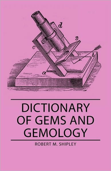 Dictionary Of Gems And Gemology