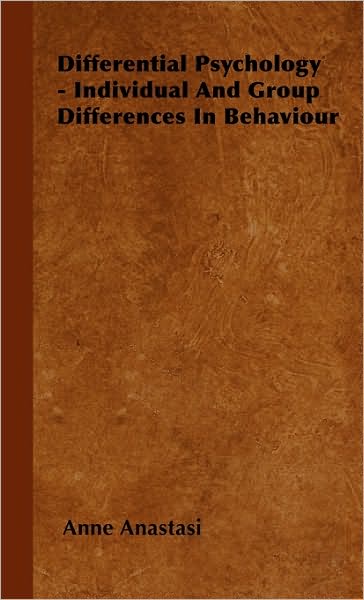 Differential Psychology - Individual And Group Differences In Behaviour