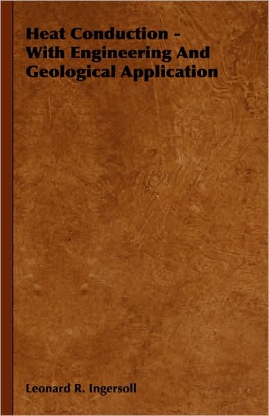 Heat Conduction - With Engineering and Geological Application
