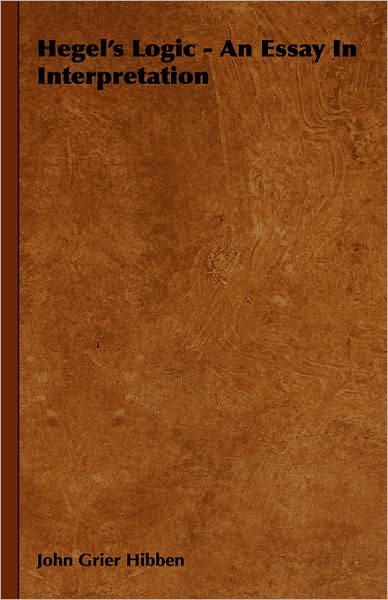 Hegel's Logic - An Essay in Interpretation
