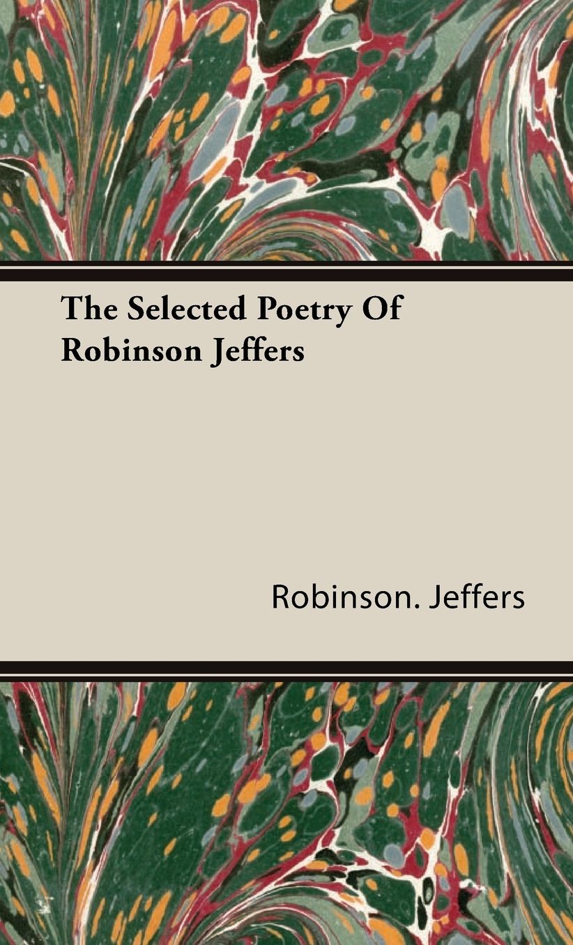 The Selected Poetry of Robinson Jeffers
