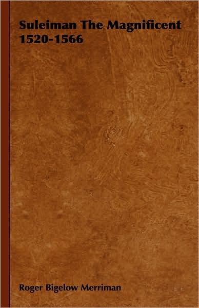 Suleiman the Magnificent 1520-1566