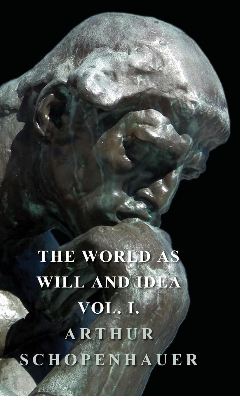 World as Will and Idea - Vol I