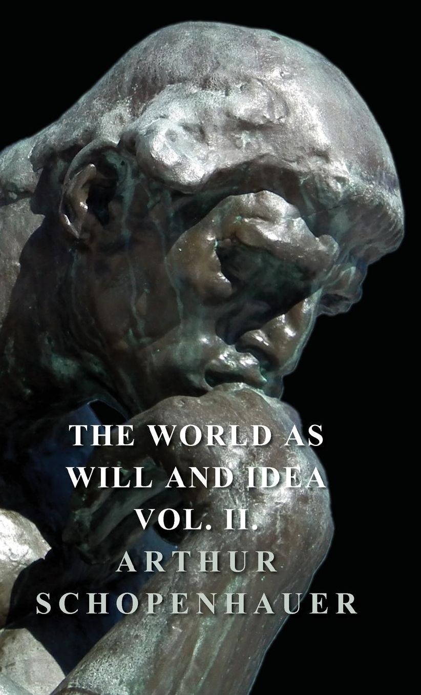 The World as Will and Idea - Vol II