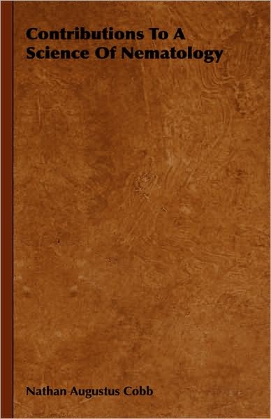 Contributions to a Science of Nematology