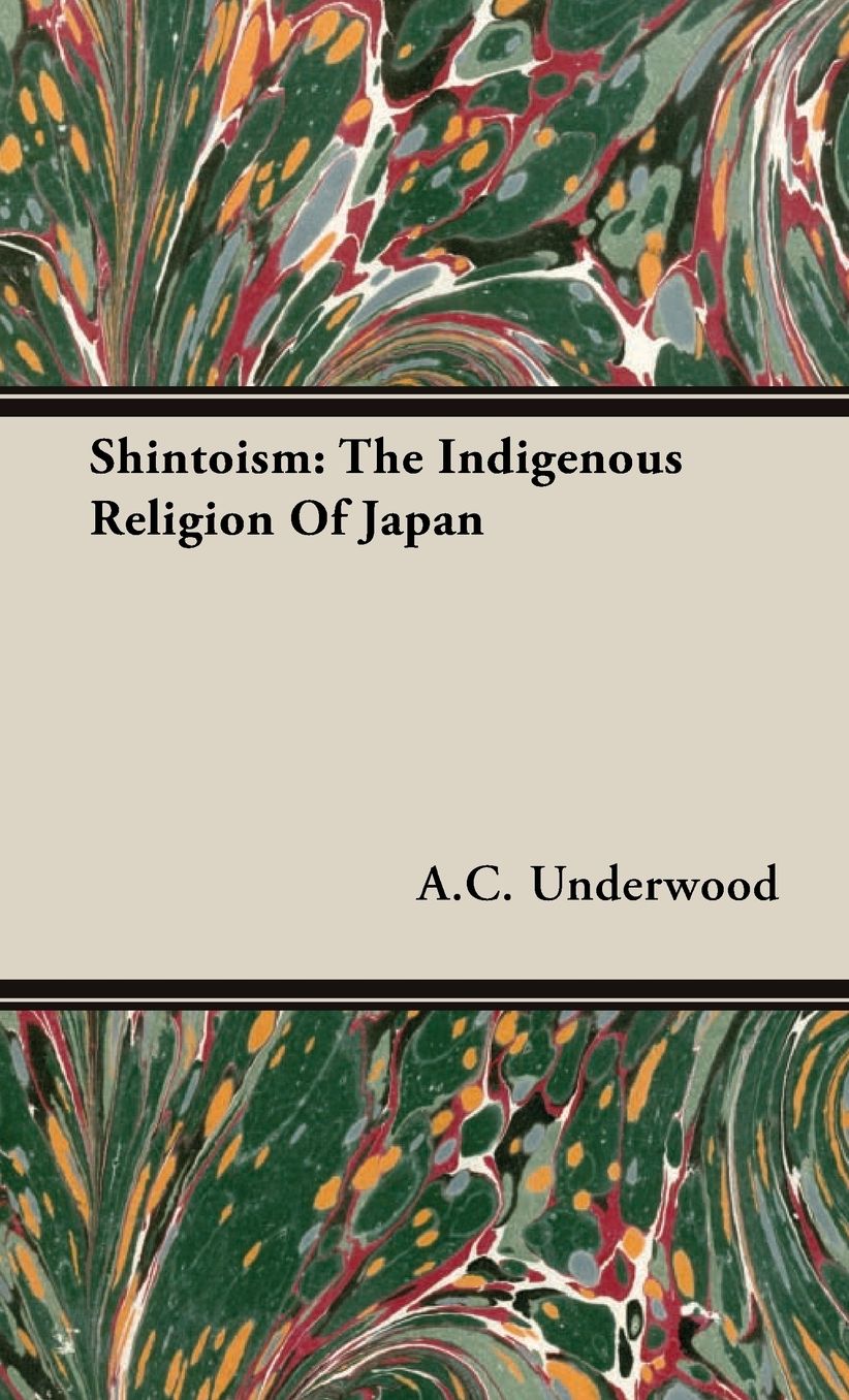 Shintoism: The Indigenous Religion of Japan