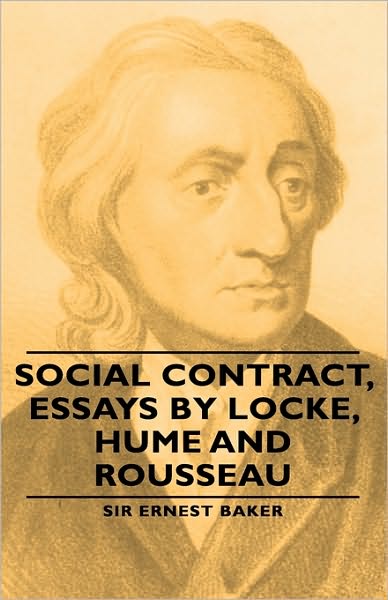 Social Contract, Essays By Locke, Hume And Rousseau