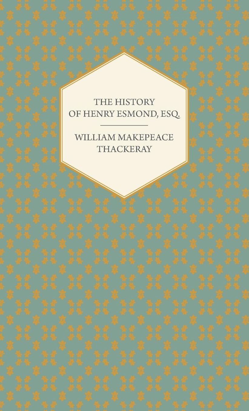 The History of Henry Esmond, Esq.