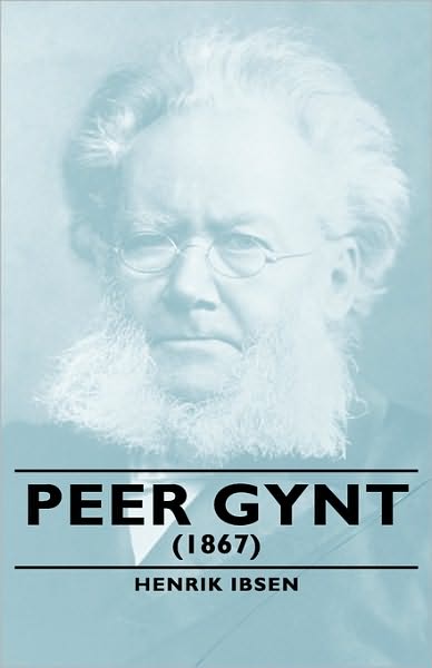 Peer Gynt - (1867)
