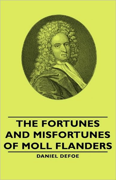 The Fortunes And Misfortunes Of Moll Flanders