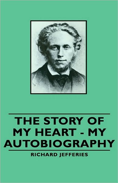 The Story Of My Heart - My Autobiography