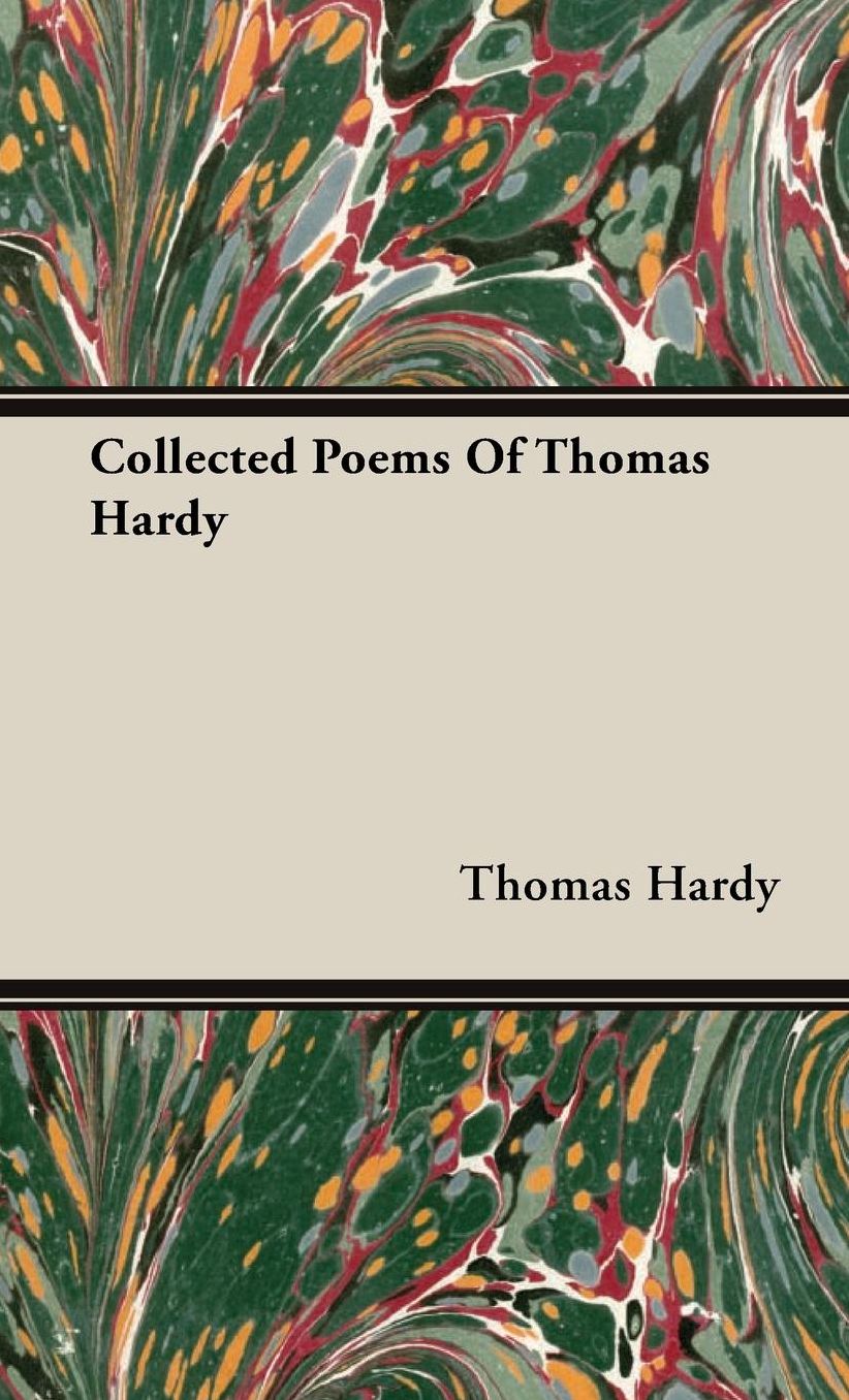 Collected Poems Of Thomas Hardy