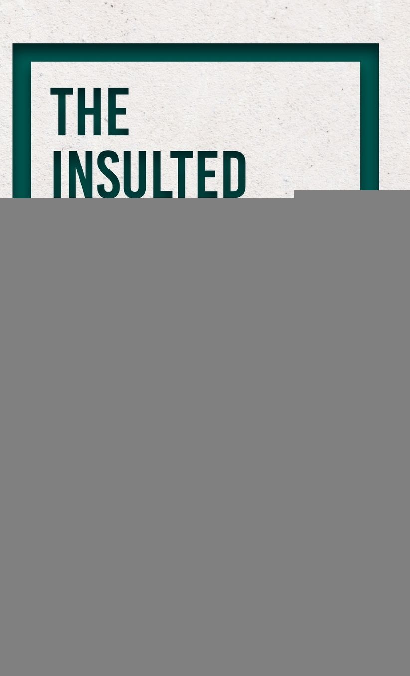 The Insulted and Injured