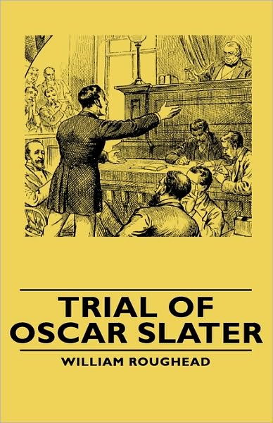 Trial Of Oscar Slater