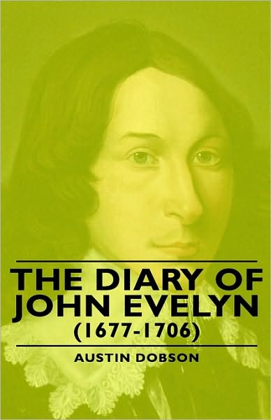 The Diary Of John Evelyn (1677-1706)