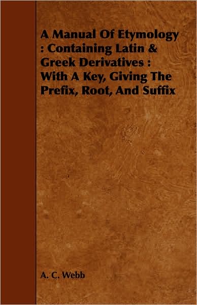 A Manual Of Etymology