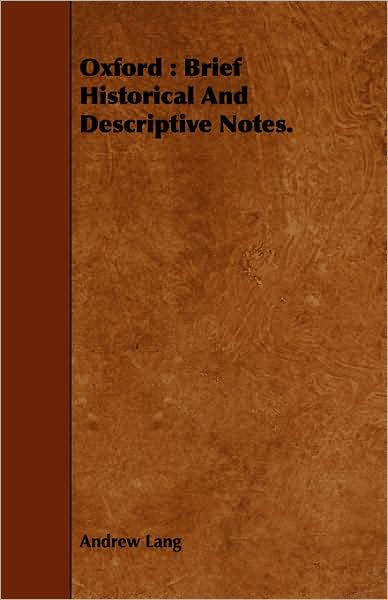 Oxford: Brief Historical and Descriptive Notes.