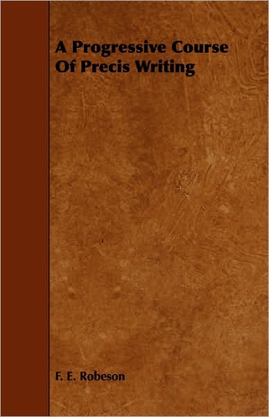 A Progressive Course Of Precis Writing