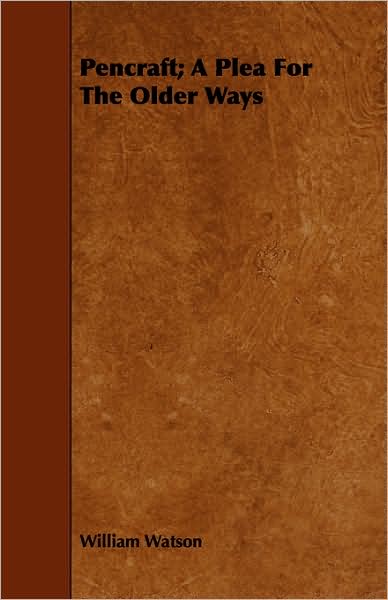 Pencraft; A Plea For The Older Ways