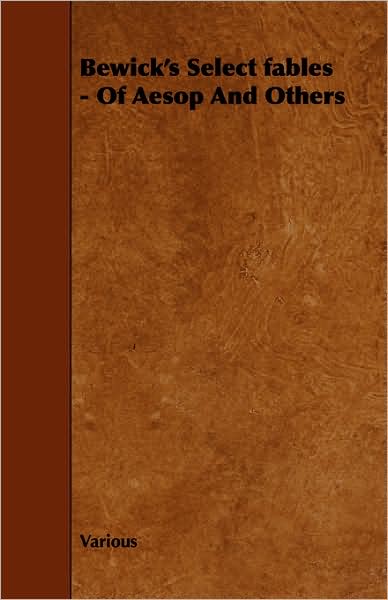 Bewick's Select Fables - Of Aesop And Others