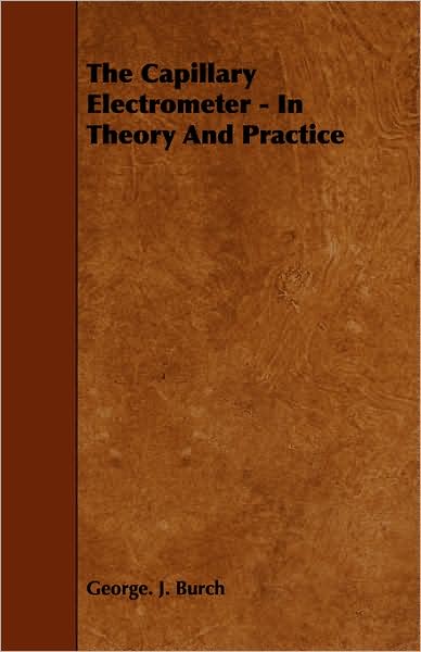 The Capillary Electrometer - In Theory and Practice