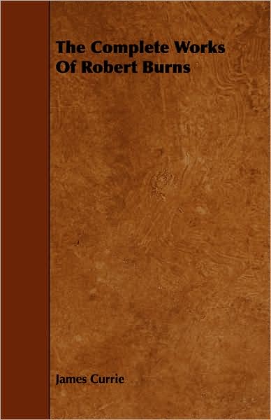 The Complete Works of Robert Burns