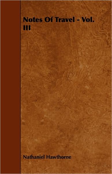 Notes Of Travel - Vol. Iii
