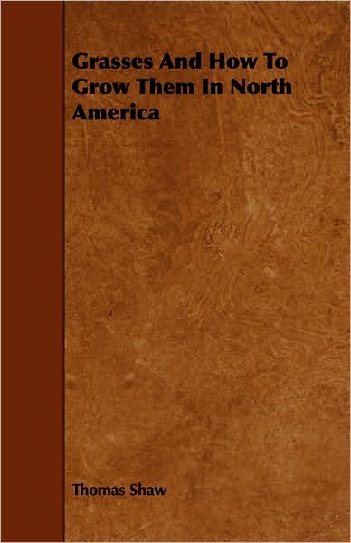Grasses And How To Grow Them In North America