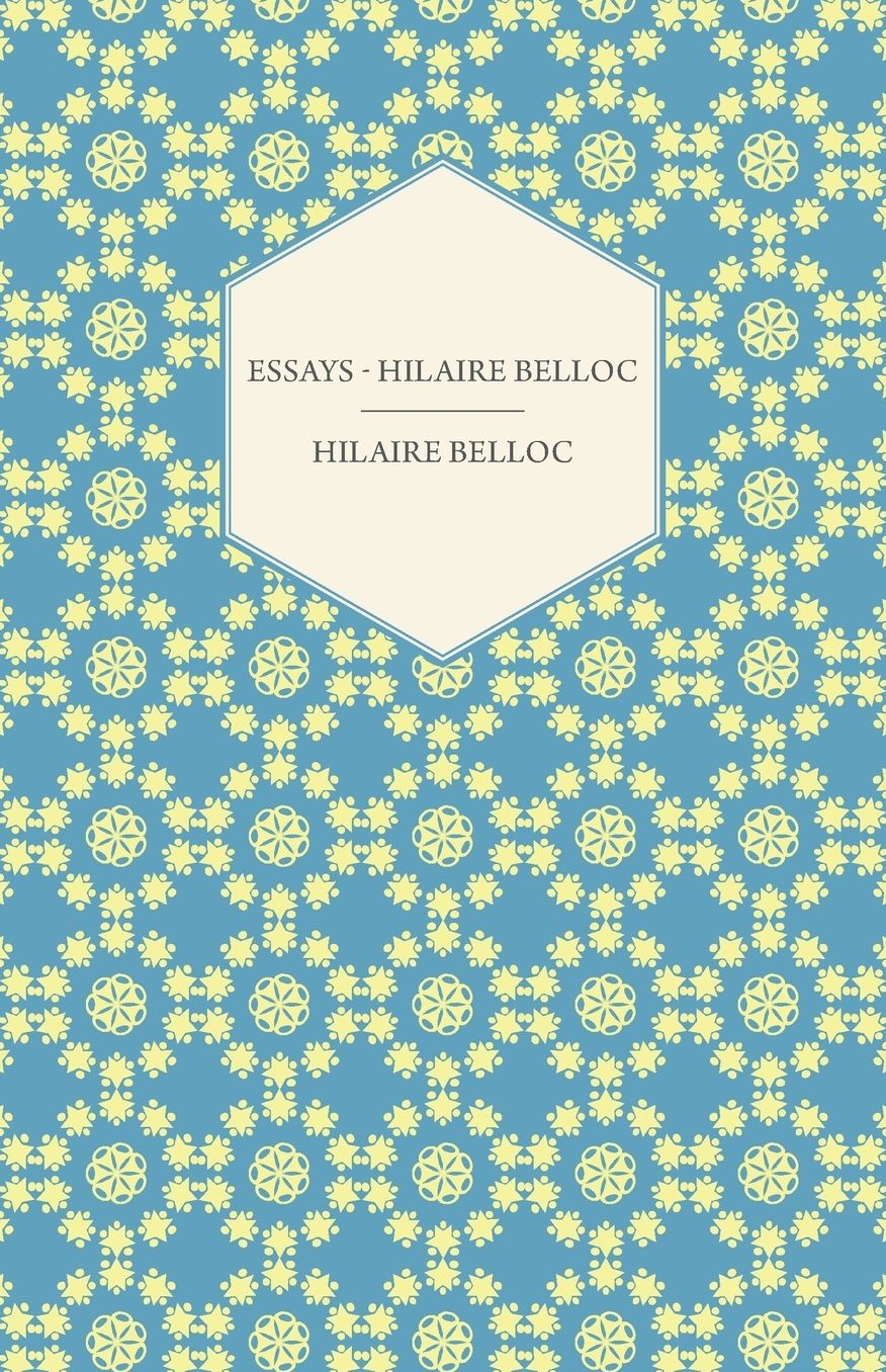 Essays - Hilaire Belloc