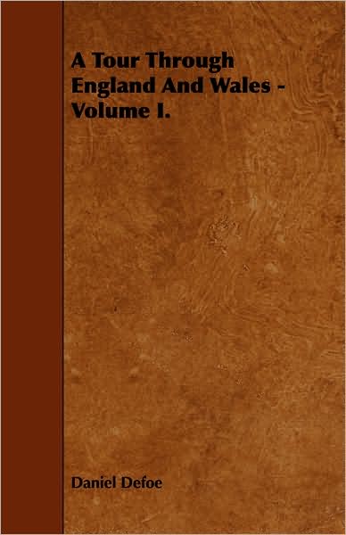 A Tour Through England And Wales - Volume I.