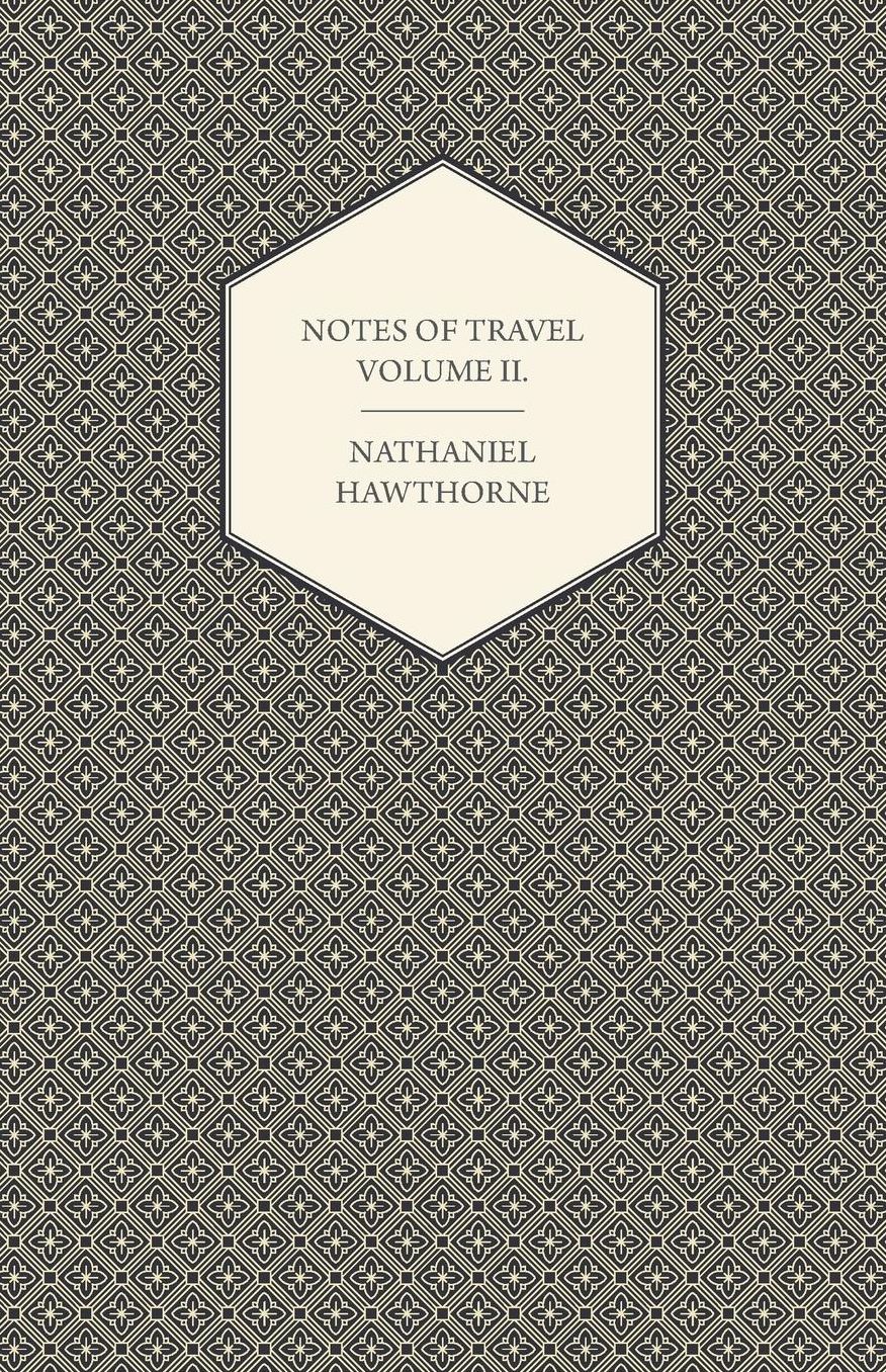 Notes Of Travel Volume Ii