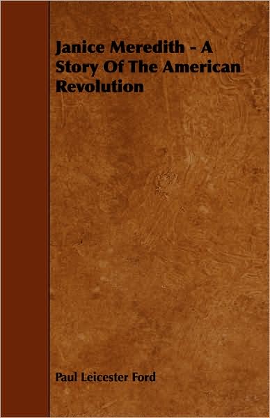 Janice Meredith - A Story of the American Revolution