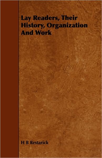 Lay Readers, Their History, Organization And Work