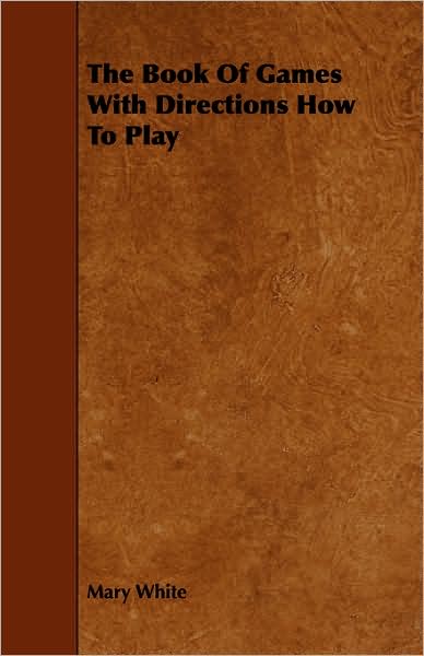 The Book Of Games With Directions How To Play
