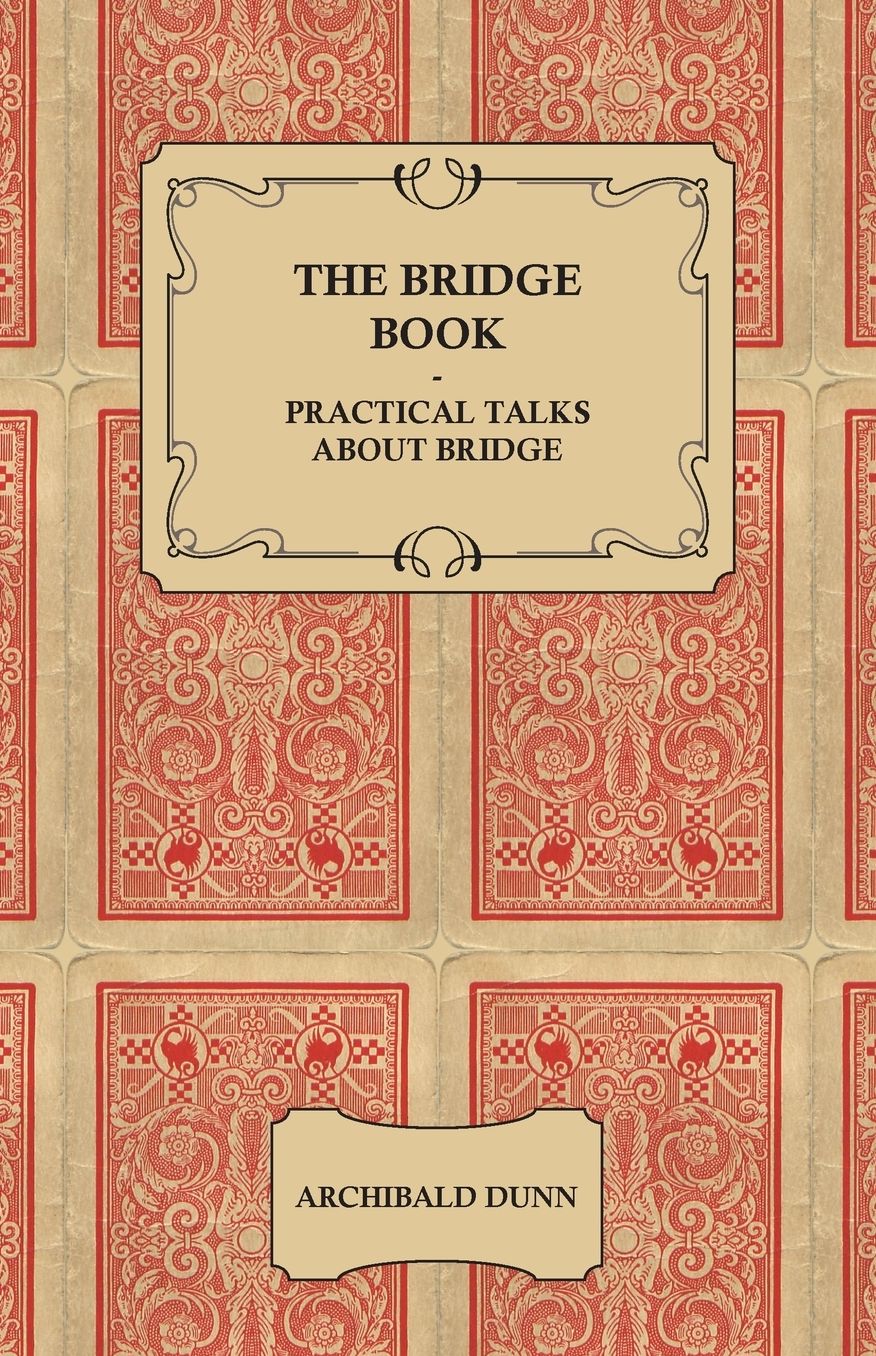 The Bridge Book Practical Talks About Bridge