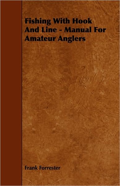 Fishing With Hook And Line - Manual For Amateur Anglers