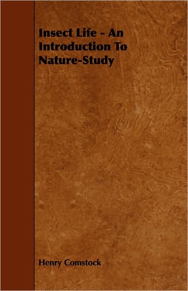 Insect Life - An Introduction To Nature-Study