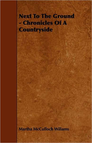 Next To The Ground - Chronicles Of A Countryside
