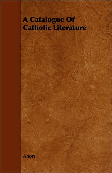 A Catalogue Of Catholic Literature